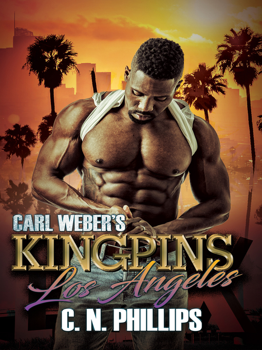 Title details for Carl Weber's Kingpins by C. N. Phillips - Available
